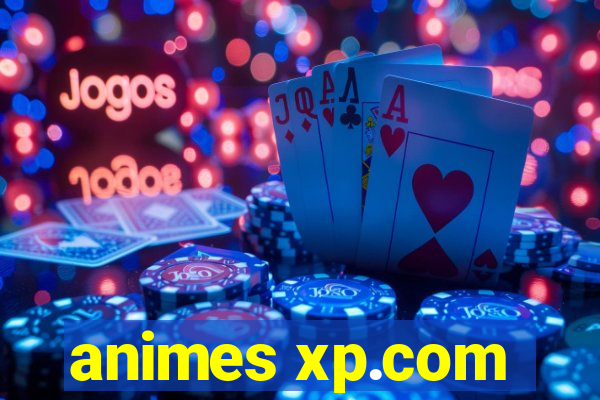 animes xp.com